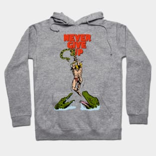 NEVER GIVE UP Hoodie